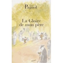 Souvenirs d'Enfance Tome 1 - La Gloire de mon Père - Marcel Pagnol