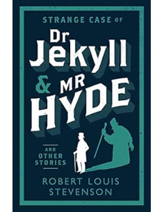 Strange Case of Dr Jekyll and Mr Hyde and Other  Stories - Robert Louis Stevenson