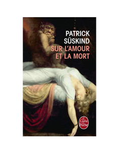 Sur l'amour et la mort - Patrick Süskind