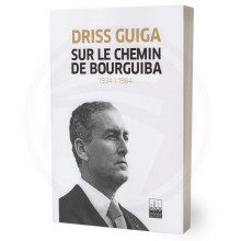 Sur Le Chemin De Bourguiba - Driss Guiga