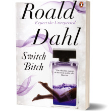 Switch Bitch - Expect the Unexpected - Roald Dahl