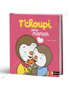 T'choupi Aime Maman - Thierry Courtin