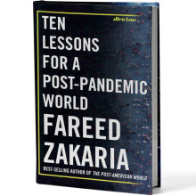Ten Lessons For A Post-Pandemic World - Fareef Zakaria