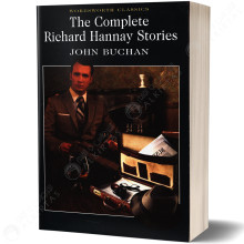 The Complete Richard Hannay Stories - John Buchan