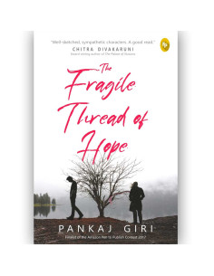 The Fragile Thread of Hope - Pankaj Giri