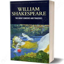 The Great Comedies and Tragedies by William Shakespeare