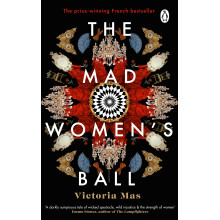 The Mad Women's Ball - Victoria Mas