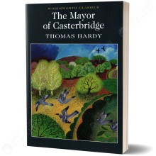 The Mayor of Casterbridge - Thomas Hardy
