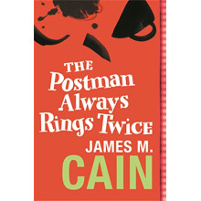 The Postman Always Rings Twice - James M. Cain