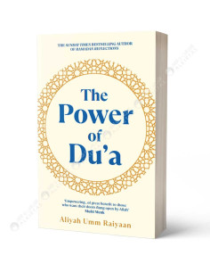 The Power Of Du'a - Aliyah Umm Raiyaan