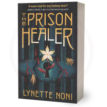 The Prison Healer - Lynette Noni