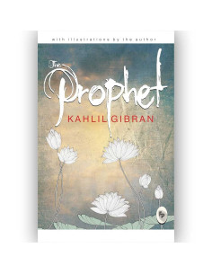 The Prophet - Kahlil Gibran