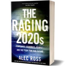 The Raging 2020's - Alec Ross
