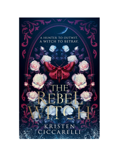 The Rebel Witch - Kristen Ciccarelli