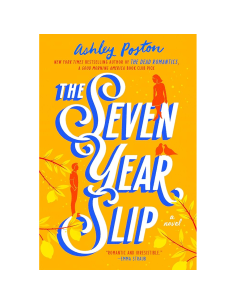 The Seven Year Slip - Ashley Poston