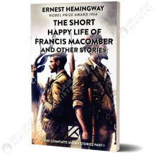 The Short Happy Life of Francis Macomber, and other Stories - Ernest Hemingway