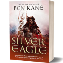 The Silver Eagle - Ben Kane