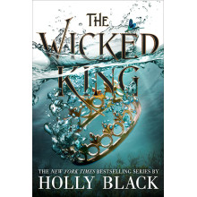 The Wicked King ( THE FOLK OF THE AIR 2) - Holly Black