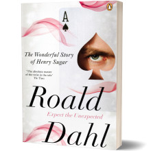 The Wonderful Story of Henry Sugar - Expect the Unexpected - Roald Dahl