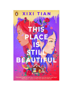 This Place Is Still Beautiful - Xixi Tian