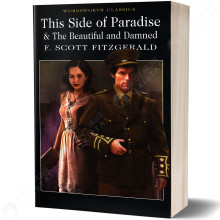 This Side of Paradise & The Beautiful and Damned - F. Scott Fitzgerald