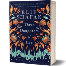 Three Daughters of Eve - Elif Shafak