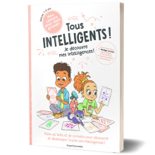 Tous Intelligents ! Je Découvre Mes Intelligences - Bayard