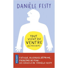 Tout Vient du Ventre (ou presque) - Daniéle Festy