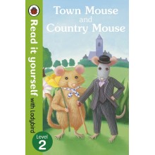 TOWN MOUSE AND COUNTRY MOUSE - READ IT YOURSELF - LEVEL2