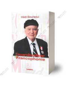 Transculturalisme Et Francophonie - Hédi Bouraoui