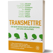 Transmettre, Ce que nous nous apportons les uns les autres - Collectif