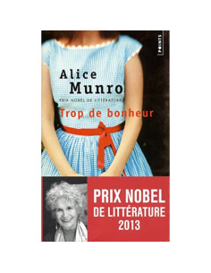 Trop de bonheur - Alice Munro