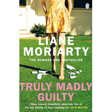 Truly Madly Guilty - Liane Moriarty
