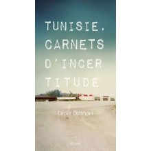TUNISIE  CARNETS D INCERTITUDE (CECILE OUMHANI) -ELYZAD-