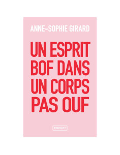 Un esprit bof dans un corps pas ouf - Anne-Sophie Girard