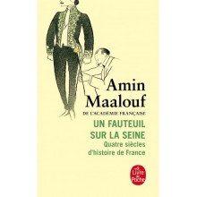 UN FAUTEUIL SUR LA SEINE - AMIN MAALOUF - LIVRE DE POCHE