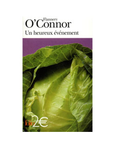 Un heureux événement/La personne déplacée - Flannery O'Connor