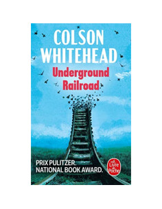 Underground railroad - Colson Whitehead
