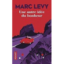 Une Autre Idée du Bonheur - Marc Levy