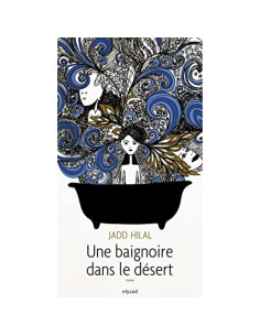 Une baignoire dans le désert - Jadd Hilal