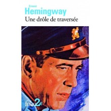 UNE DROLE DE TRAVERSEE - HEMINGWAY