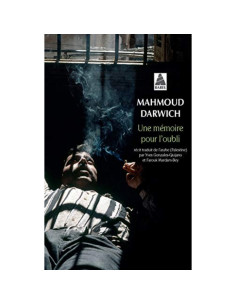 Une mémoire pour l'oubli - Mahmoud Darwish