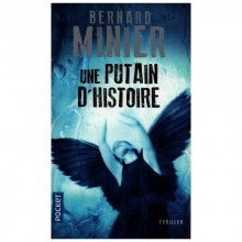 UNE PUTAIN D'HISTOIRE-MINIER