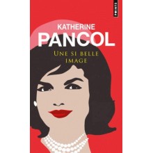 UNE SI BELLE IMAGE - PANCOL