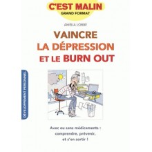 VAINCRE LA DEPRESSION ET LE BURN OUT