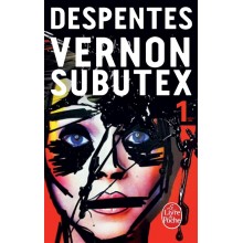 VERNON SUBUTEX 1 - DESPENTES -  LGF
