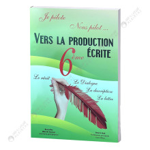 Vers La Production-écrite - Toute L'Année - 6ème Année Primaire