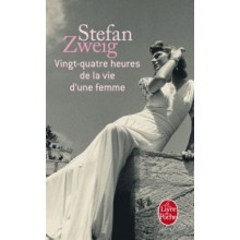 VINGT-QUATRE HEURES DE LA VIE .. (STEFAN ZWEIG)