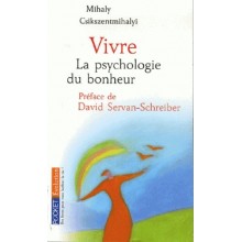 VIVRE LA PSYCHOLOGIE DE BONHEUR-DAVID SERVAN-POCKET