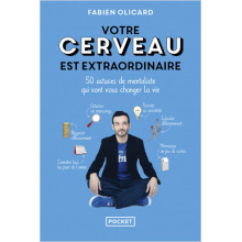 Votre cerveau est extraordinaire - Fabien Olicard